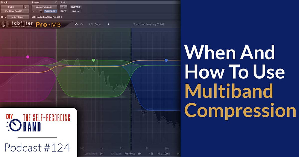 124: When And How To Use Multiband Compression