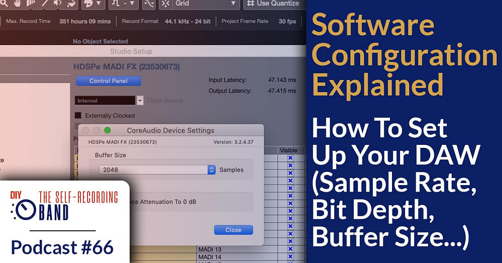 #66: Software Configuration Explained – How To Set Up Your DAW