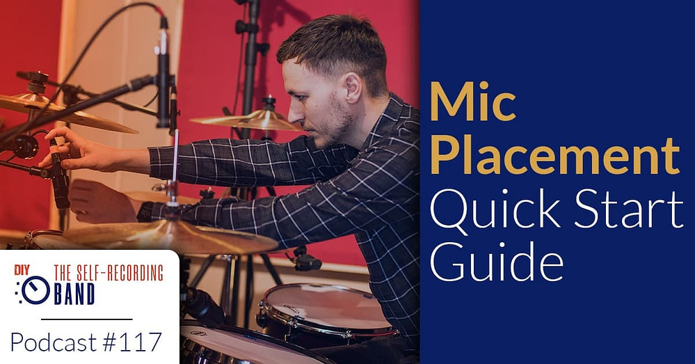 117: Mic Placement Quick Start Guide