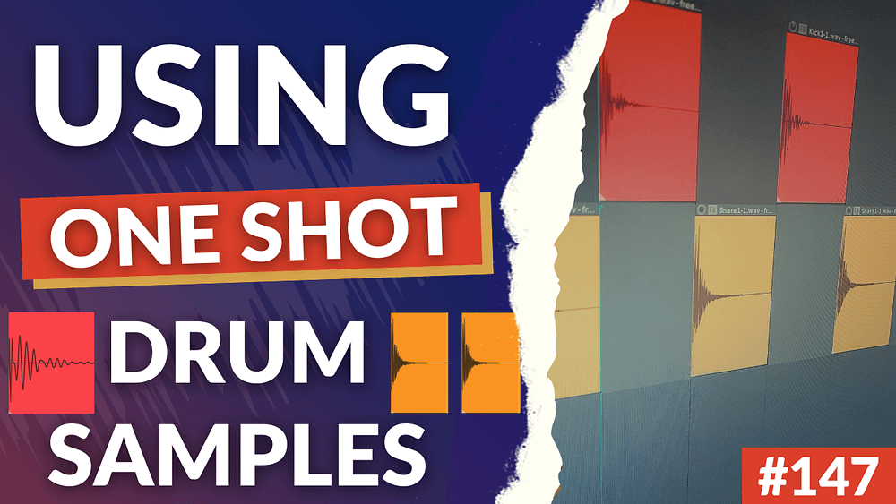 147: How To Use One Shot Drum Samples