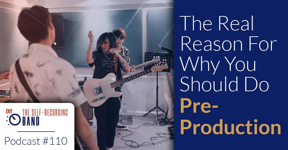 110: The Real Reason For Why You Should Do Pre-Production