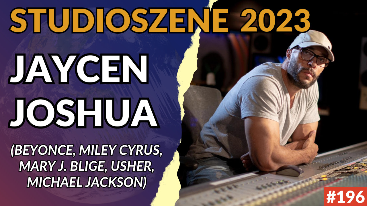 Jaycen Joshua – Award Winning Producer (Beyonce, Miley Cyrus, Michael Jackson) - Studioszene 2023