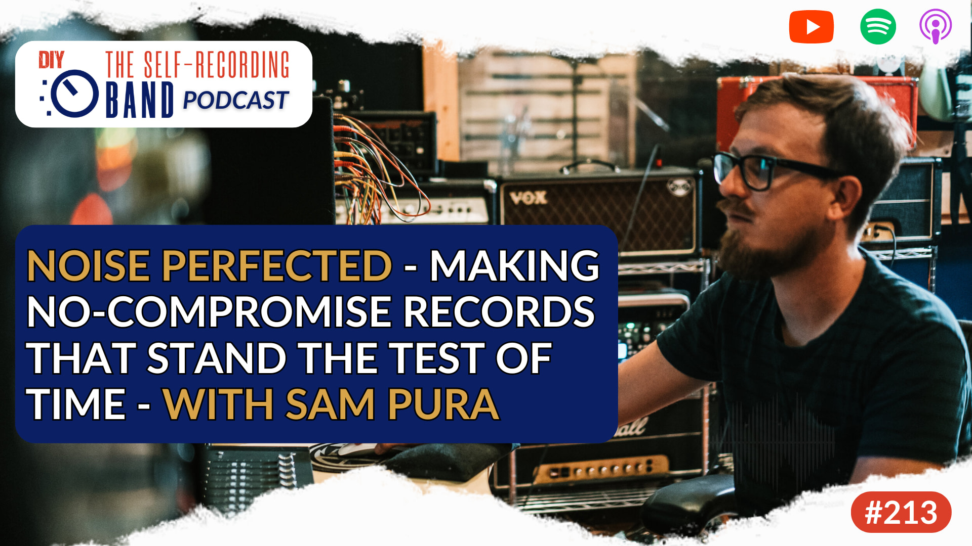 Noise Perfected - Making No-Compromise Records That Stand The Test Of Time - With Sam Pura