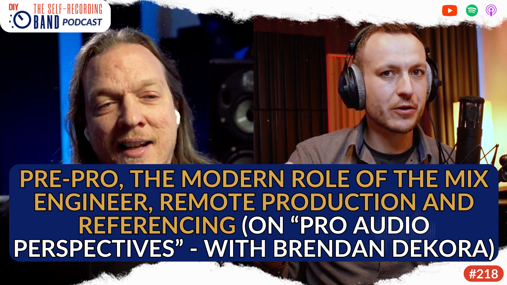 218: Pre-Pro, The Modern Role Of The Mix Engineer, Remote Production And Referencing (On “Pro Audio Perspectives” – With Brendan Dekora)