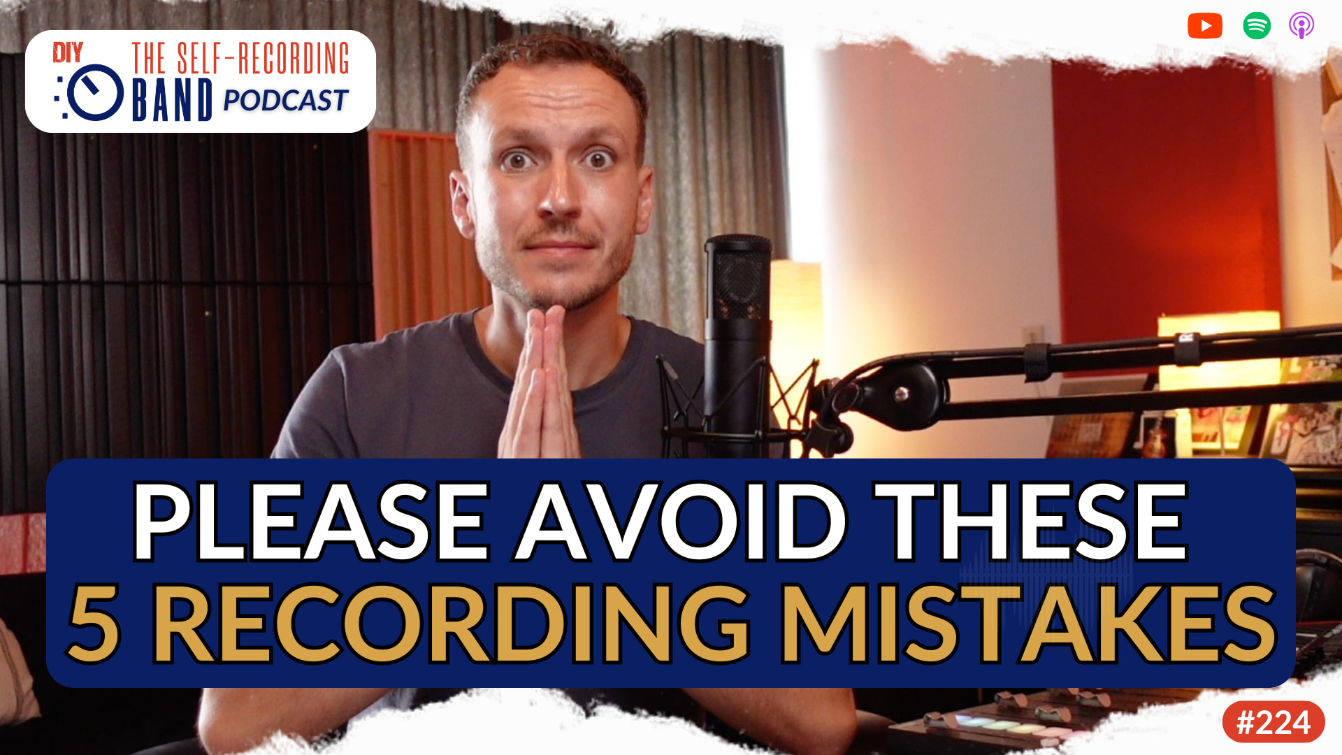 224: The 5 Biggest Recording Mistakes I've Seen This Week