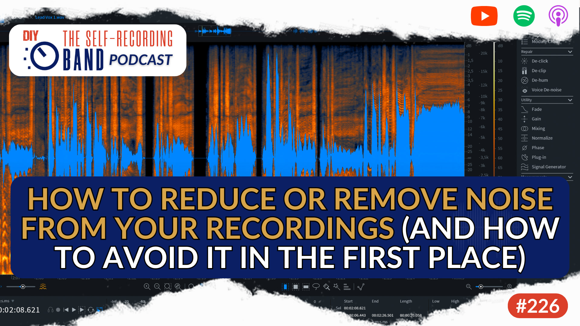 226: How To Reduce Or Remove Noise From Your Recordings (And How To Avoid It In The First Place)