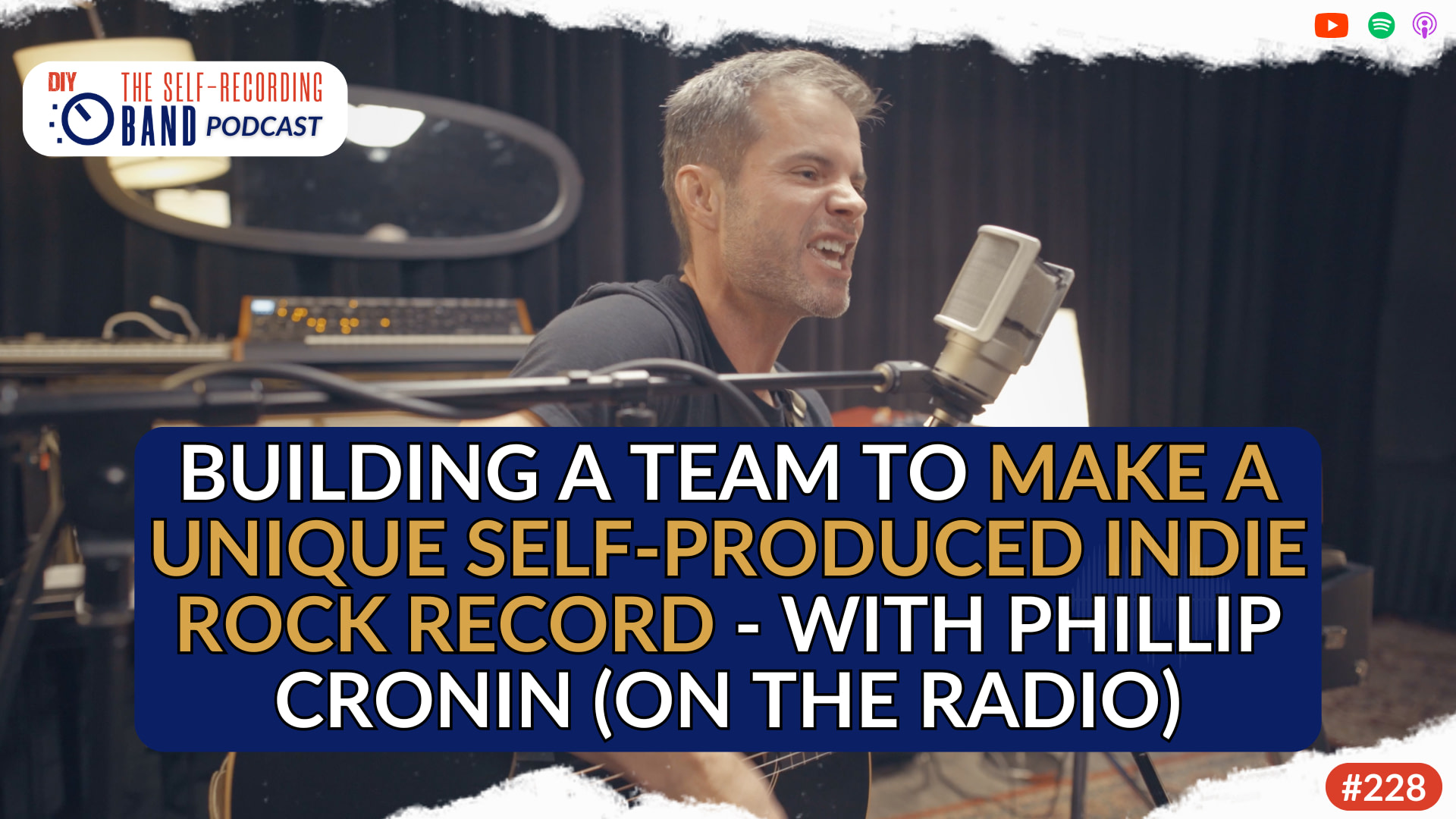 228: Building A Team To Make A Unique Self-Produced Indie Rock Record - With Phillip Cronin (On The Radio)