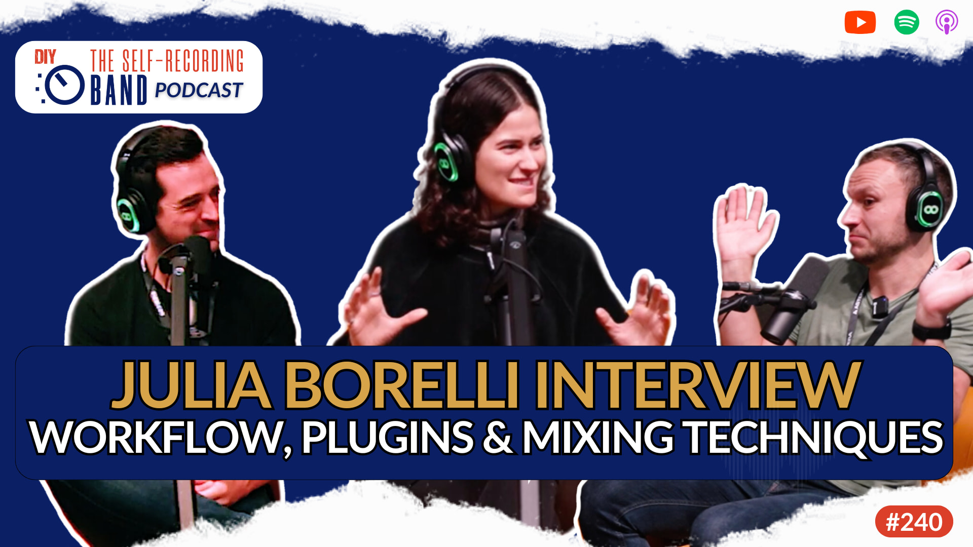 240: Julia Borelli Interview - Workflow, Plugins & Mixing Techniques