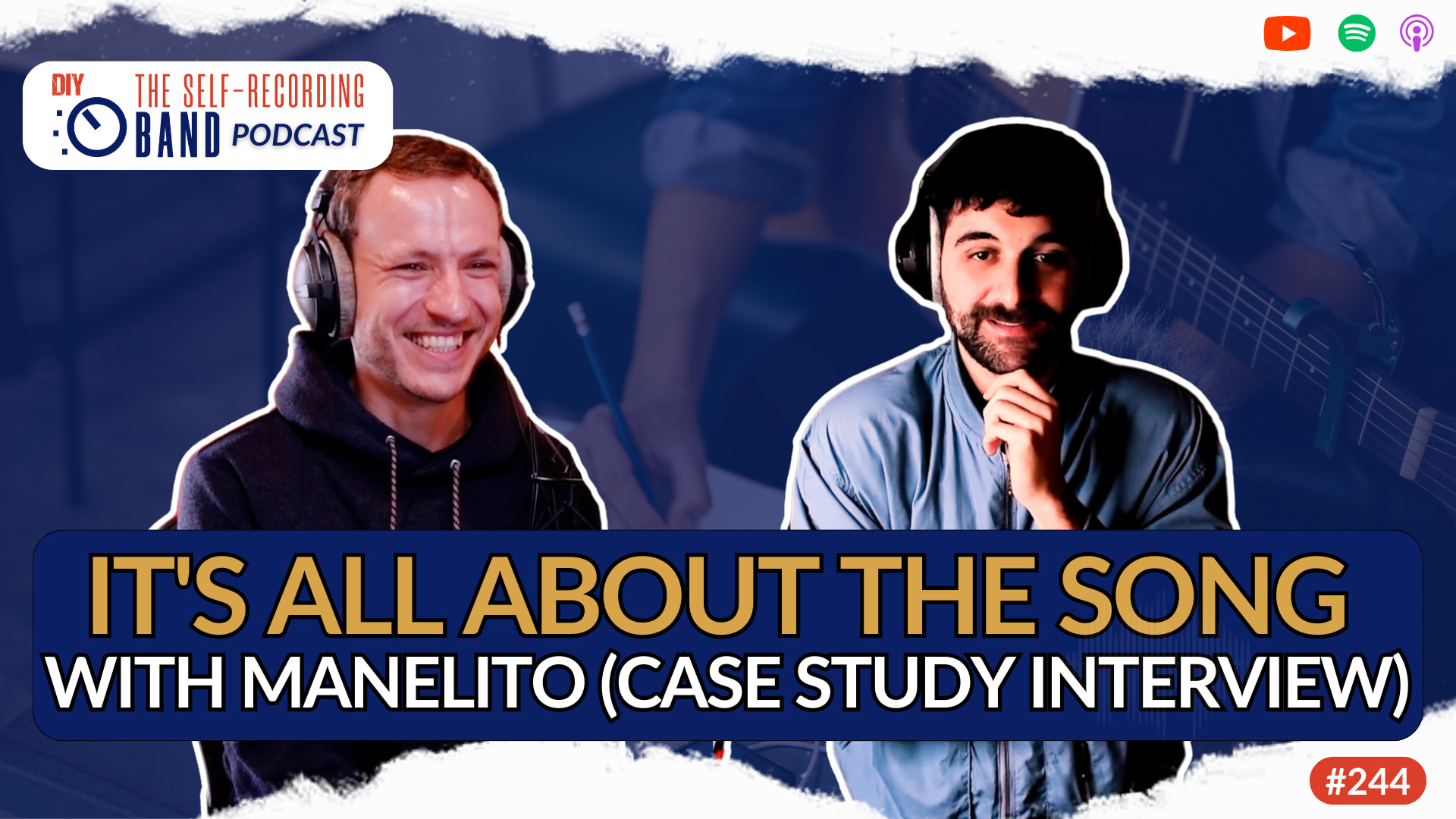 244: It's All About The Song - How Manelito Turned His Passion And Talent Into A Career (Case Study Interview)