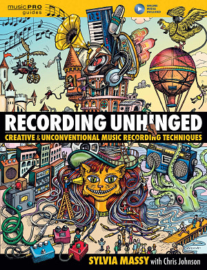 Sylvia Massy - "Recording Unhinged"