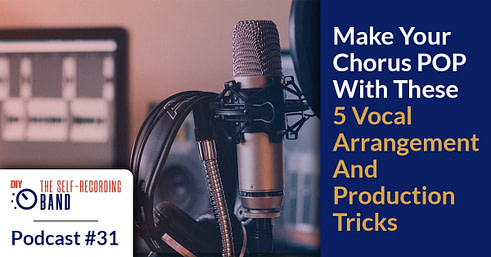 Make Your Chorus POP With These 5 Vocal Arrangement And Production Tricks