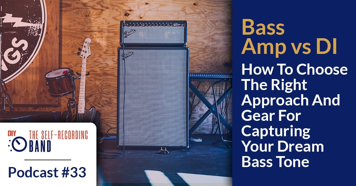 Bass Amp vs DI - How To Capture Your Dream Bass Tone